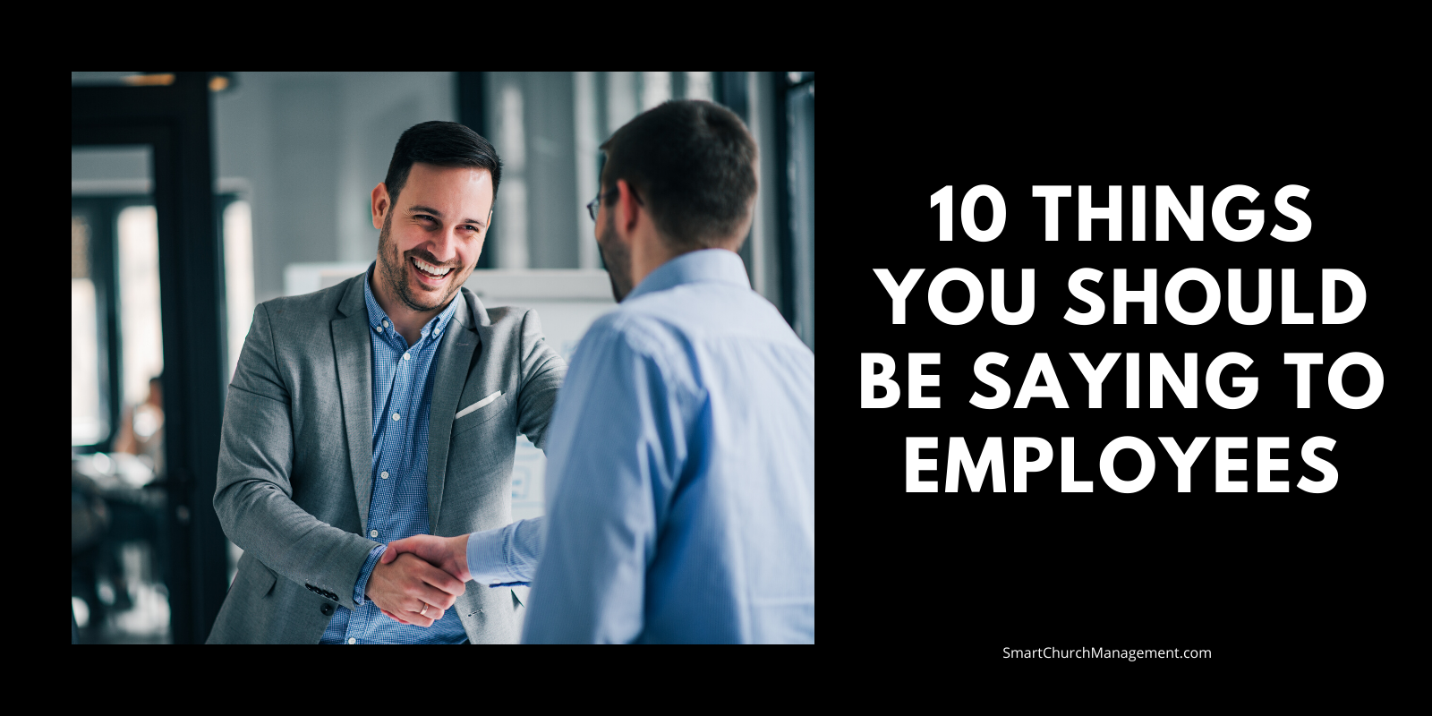 10-things-you-should-be-saying-to-employees-smart-church-management