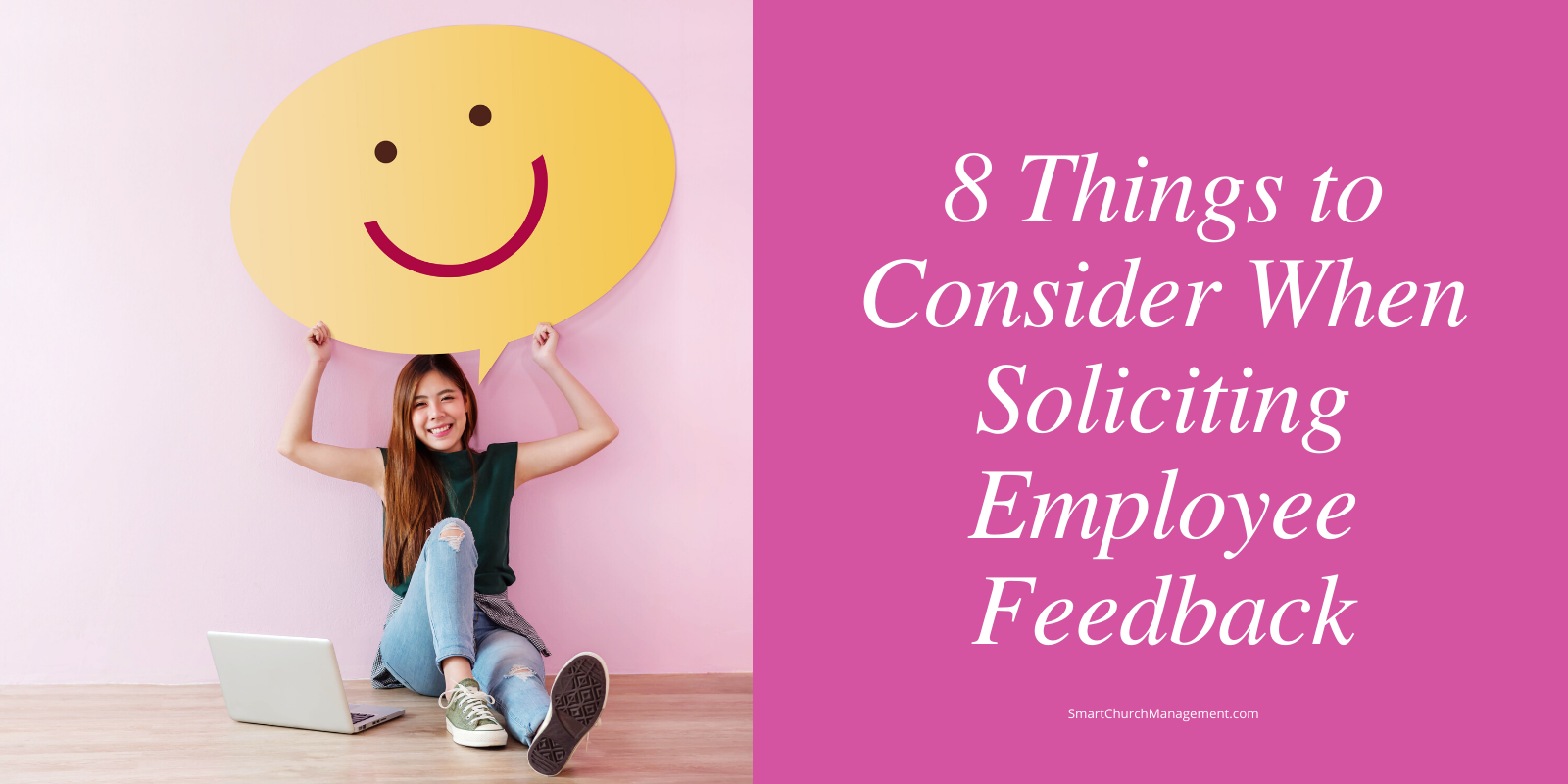 8 Things to Consider When Soliciting Employee Feedback | Smart Church ...