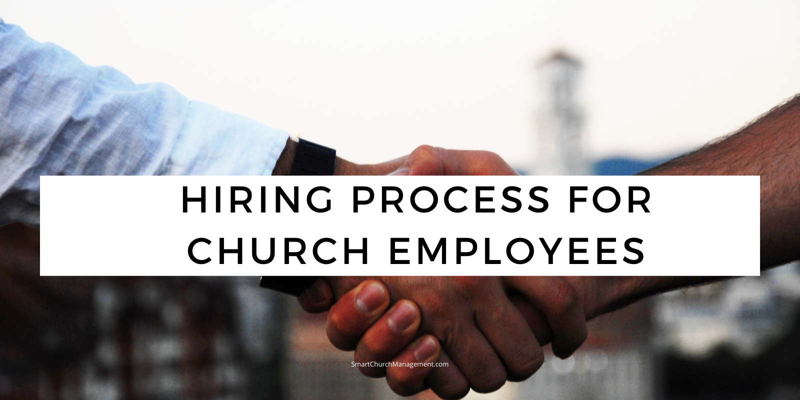 Hiring Process for Church Employees Smart Church Management