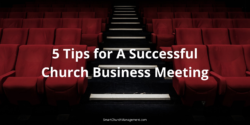 5 Tips Creating A Church Business Meeting Agenda - Smart Church Management