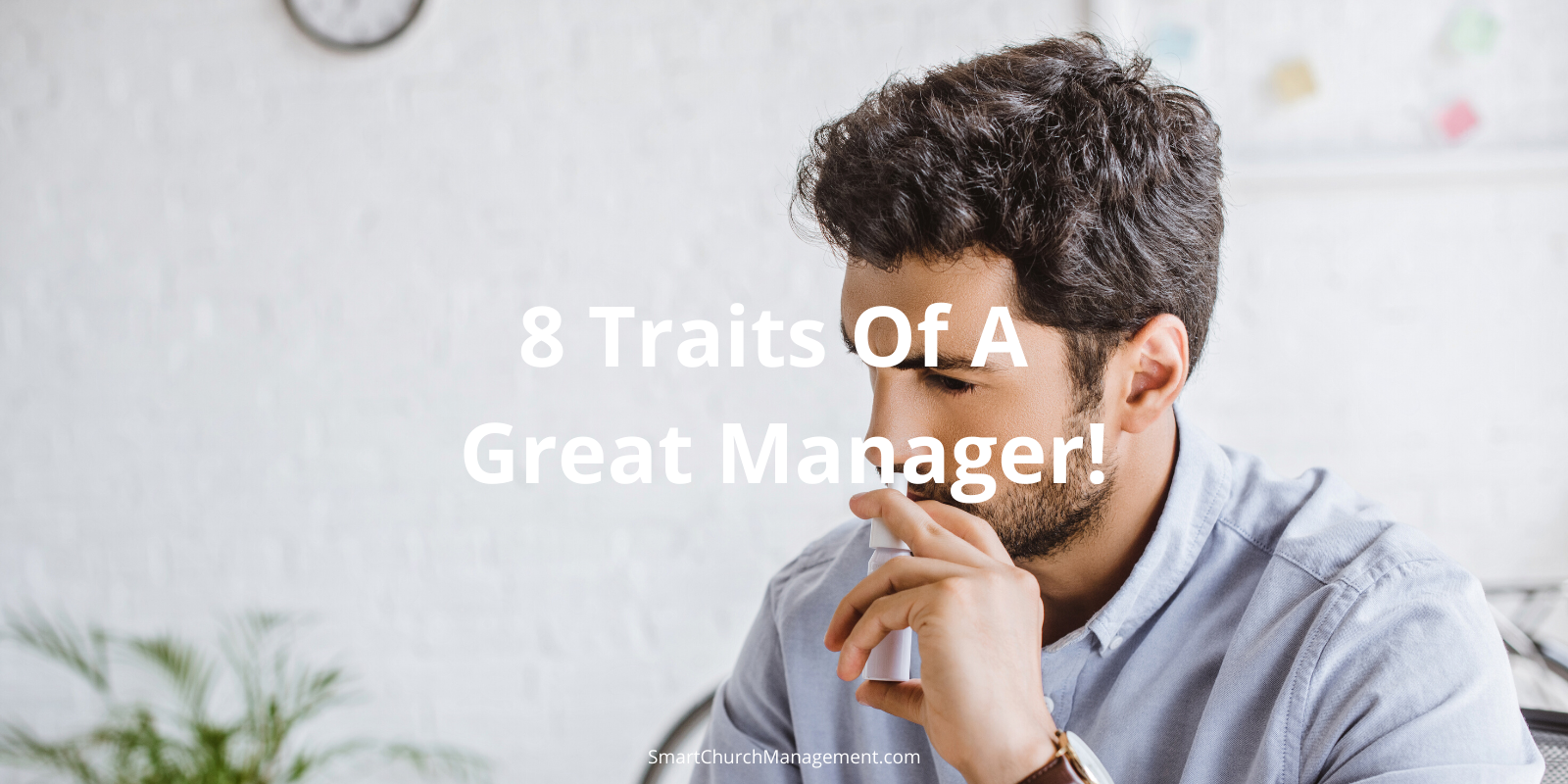 8-traits-of-a-great-manager-smart-church-management