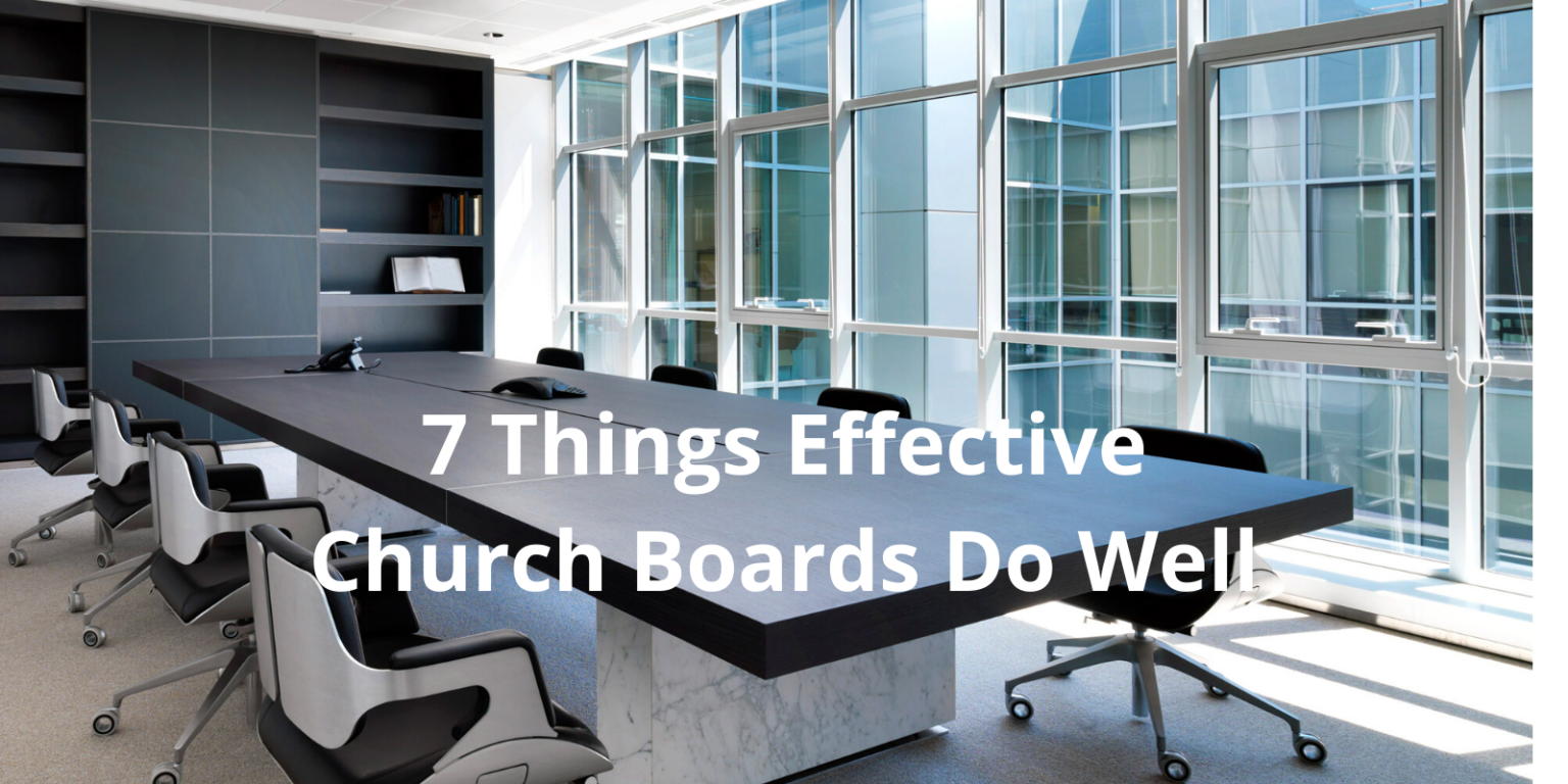 7 Things An Effective Church Board Does Well Smart Church Management