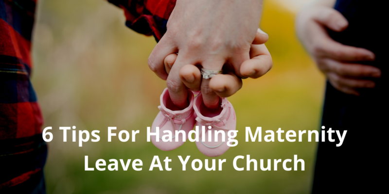 How to handle maternity leave at church
