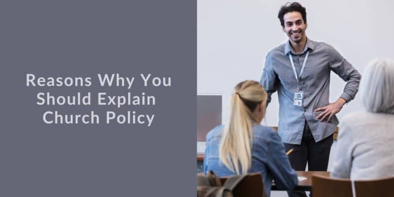 why you should explain church policy to volunteers and employees