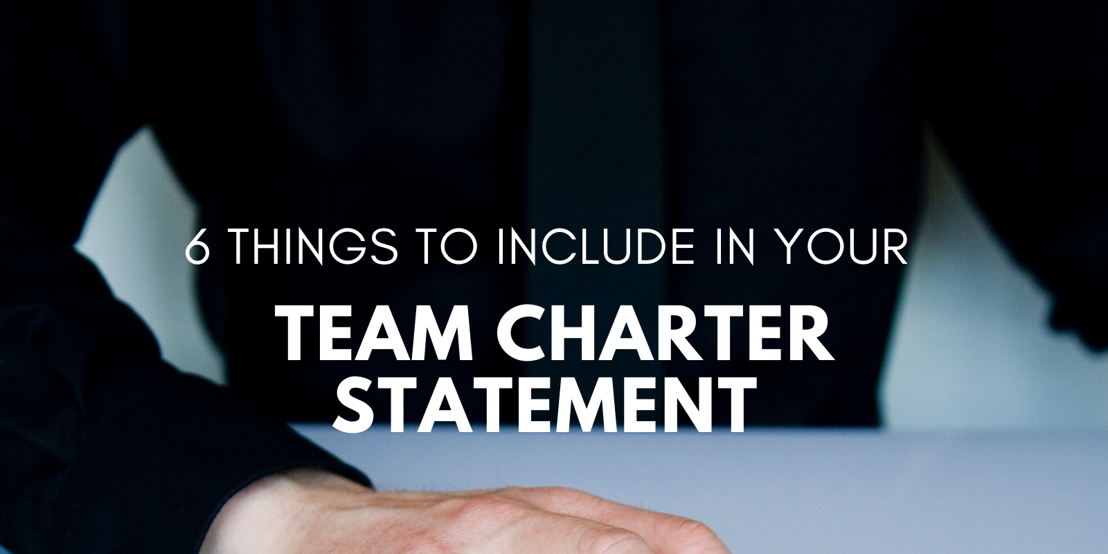 6 Things To Include In Your Team Charter Statement Smart Church