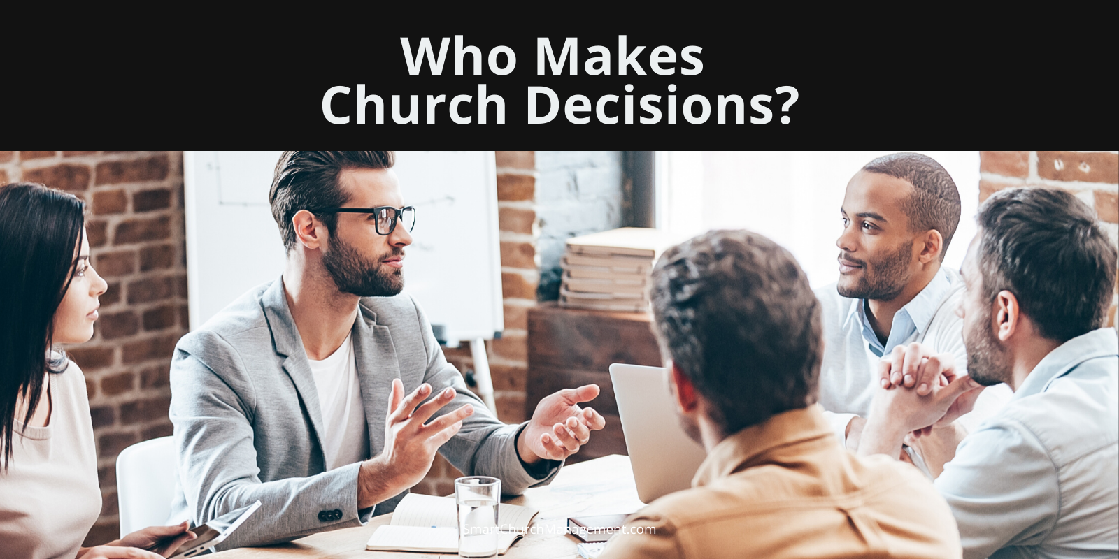 Who should make church decisions