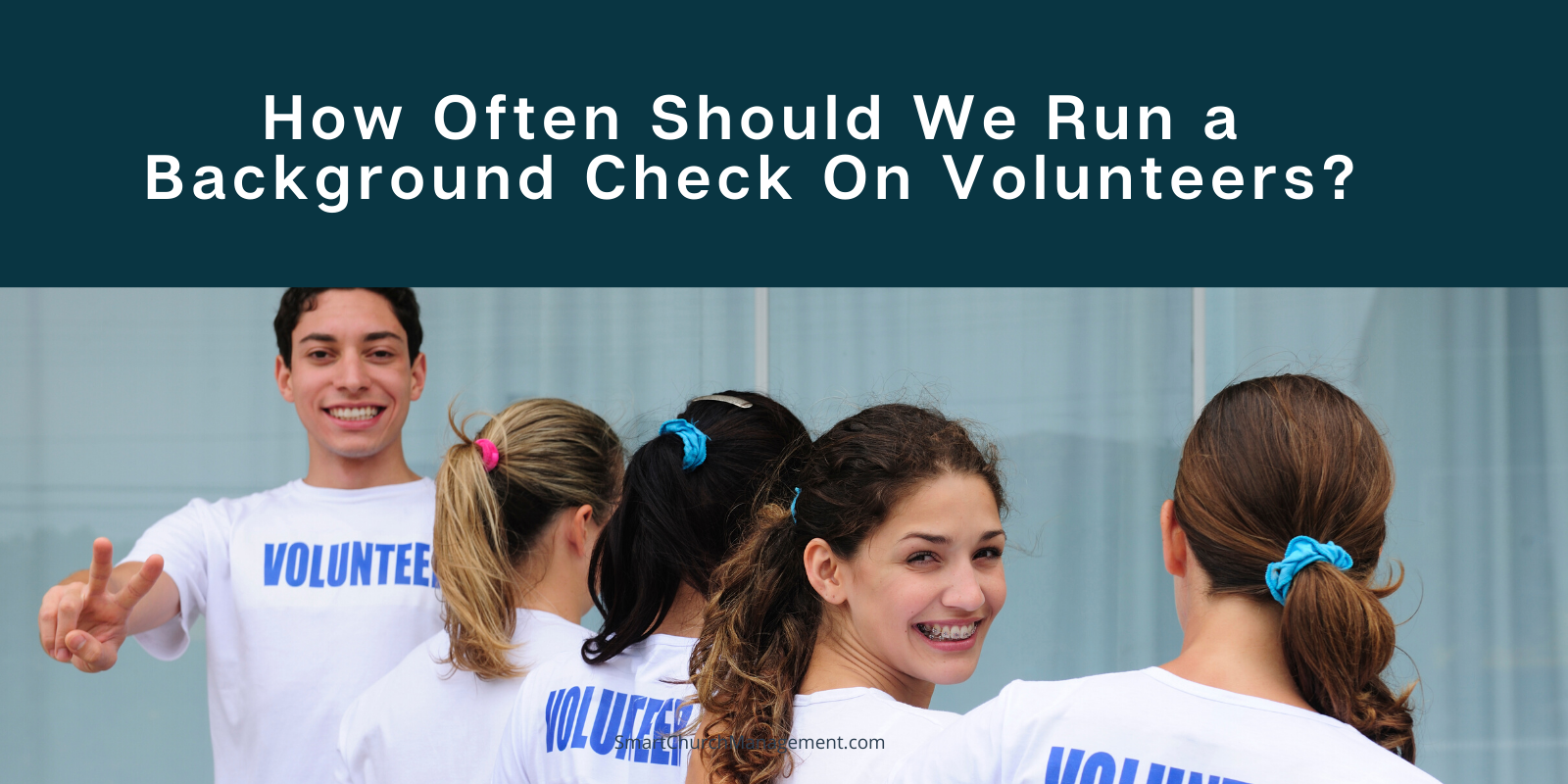 how often to run a background check on volunteers