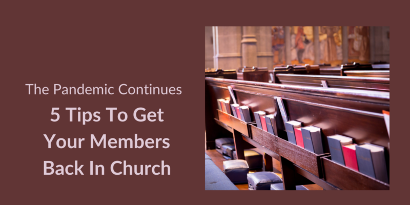 How to get church members back to church after pandemic