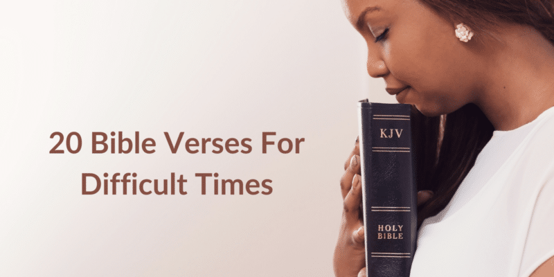 Bible Verses For Difficult Times