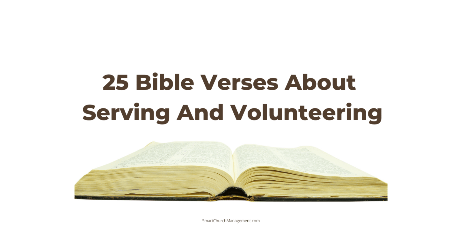 25 Bible Verses About Serving and Volunteering - Smart Church Management