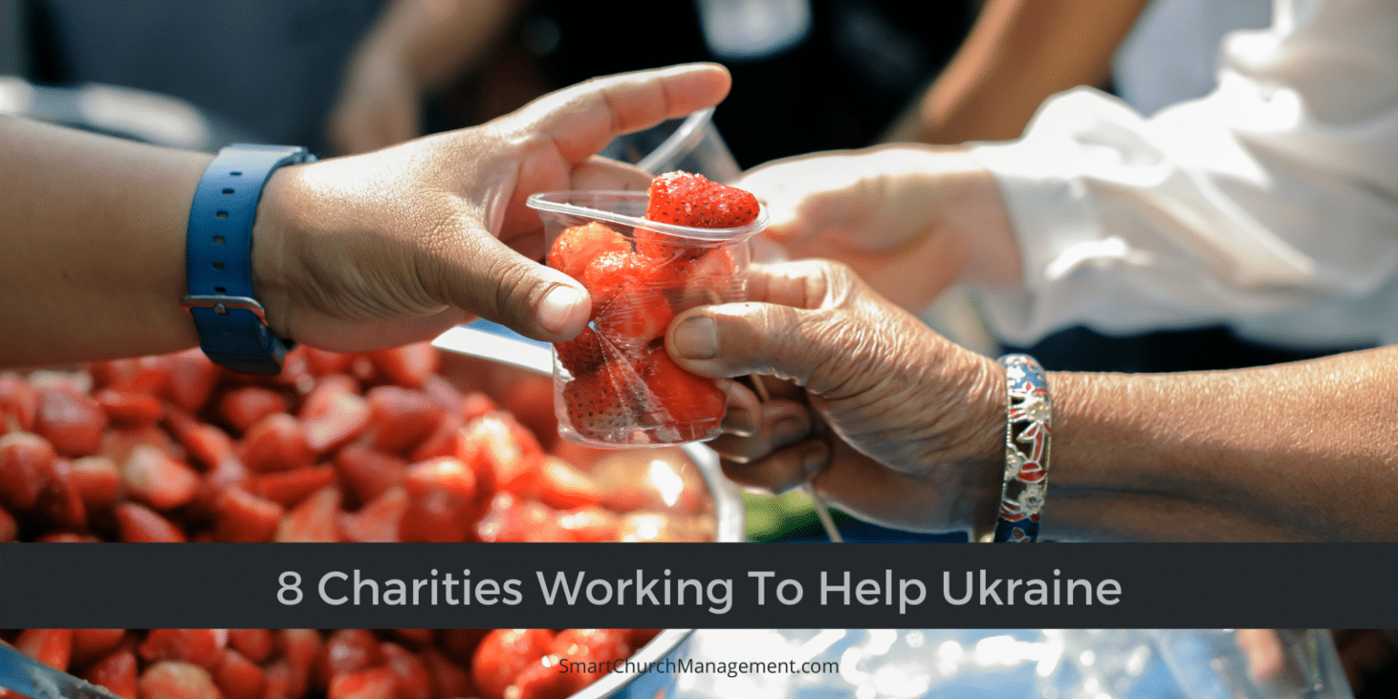 8 Charities Working To Help Ukraine Smart Church Management