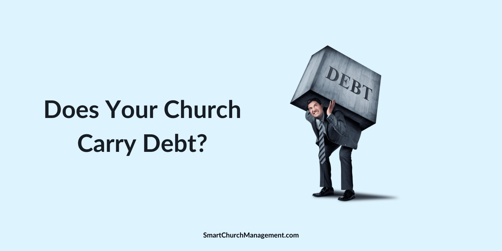 Why your church should strive to be debt free