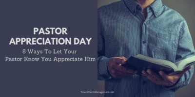 How Often Do You Tell Your Pastor You Appreciate Him? - Smart Church ...