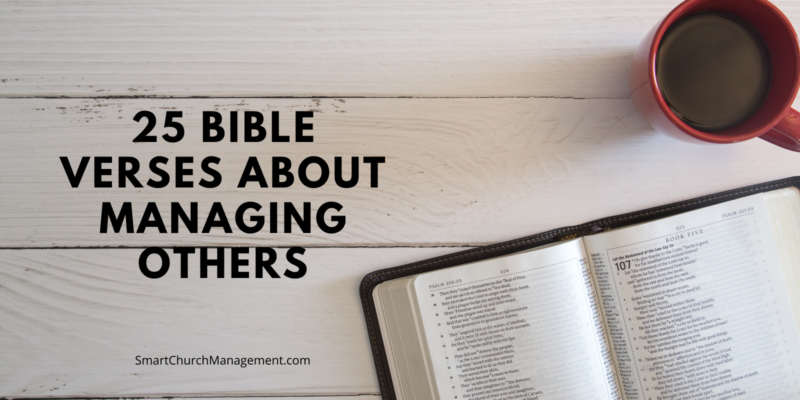 25 Bible Verses About Managing Others - Smart Church Management